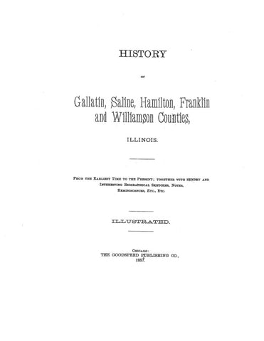 GALLATIN, IL:  HISTORY OF GALLATIN, SALINE, HAMILTON, FRANKLIN & WILLIAMSON COUNTIES (Hardcover)