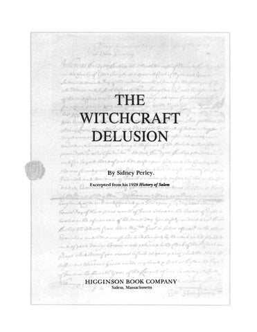 SALEM, MA: THE WITCHCRAFT DELUSION, Extract from "History of Salem, 1636-1716" (Softcover)