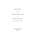 SETTLERS, GA:  SKETCHES OF SOME OF THE FIRST SETTLERS OF UPPER GEORGIA of the Cherokees, & the Author.  Revised edition.