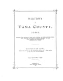 TAMA, IA:  HISTORY OF TAMA COUNTY, Together with Sketches of their Towns, Villages & Townships; Portraits of Prominent Persons; & Biographies of Representative Citizens. (Hardcover)