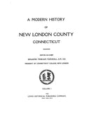 NEW LONDON, CT:  MODERN HISTORY OF NEW LONDON COUNTY. (Hardcover)