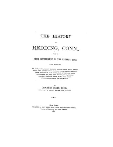 REDDING, CT: THE HISTORY OF REDDING, from its First Settlement to the Present Time, with Notes on the Early Families.