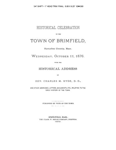 BRIMFIELD, MA:  HISTORICAL CELEBRATION OF BRIMFIELD, 1701-1876.