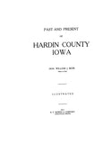 HARDIN, IA:  PAST & PRESENT OF HARDIN COUNTY. (Hardcover)