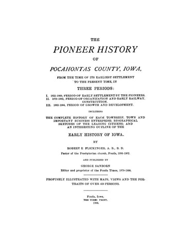 POCAHONTAS, IA:  PIONEER HISTORY OF POCAHONTAS COUNTY, from the Time of its Earliest Settlement to the Present  (Hardcover)