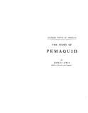 PEMAQUID, ME:  THE STORY OF PEMAQUID. 1902 (Softcover)