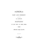 UNION, ME:  UNION, PAST & PRESENT: An Illustrated History of the Town of Union, from Earliest Times. (Softcover)