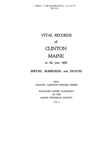 CLINTON, ME:  CLINTON VITAL RECORDS, Births, Marriages & Deaths.