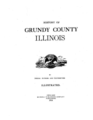 GRUNDY, IL:  HISTORY OF GRUNDY COUNTY.  With biographical sketches.