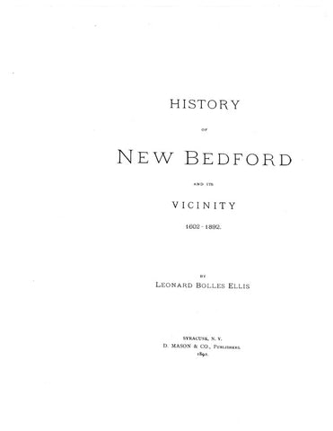 NEW BEDFORD, MA:  HISTORY OF NEW BEDFORD & VICINITY, 1602-1892. (Hardcover)
