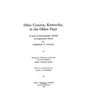 OHIO COUNTY, KENTUCKY, in the Olden Days. A Series of old newspaper sketches of fragmentary history.