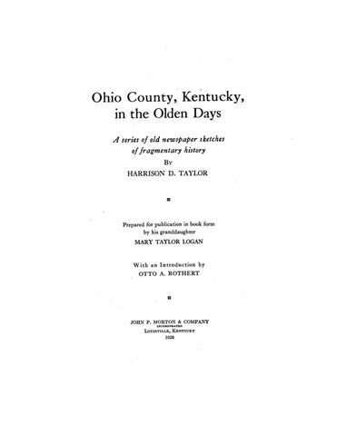 OHIO COUNTY, KENTUCKY, in the Olden Days. A Series of old newspaper sketches of fragmentary history.