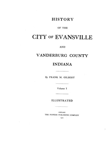 EVANSVILLE, IN:  HISTORY OF THE CITY OF EVANSVILLE & VANDERBURG COUNTY.