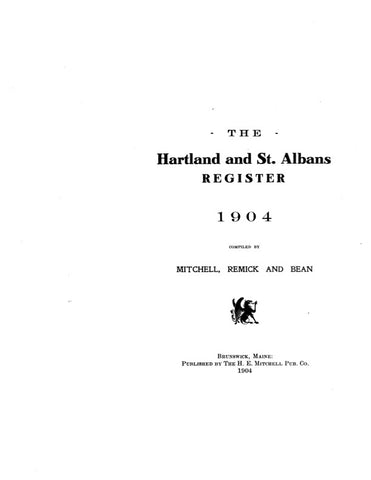 HARTLAND, ME: THE HARTLAND & ST ALBANS REGISTER, 1904 [Town Histories & Directories]. (Softcover)