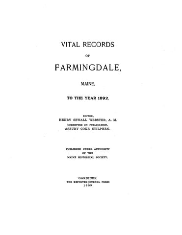 FARMINGDALE, ME:  VITAL RECORDS OF FARMINGDALE to the Year 1892. (Softcover)