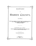 HARDIN, IA:  HISTORY OF HARDIN COUNTY, together with Sketches of its Towns, Villages & TwpsÌ_?Ê.; Portraits of Prominent Persons; & Biographies of Representative Citizens. (Hardcover)