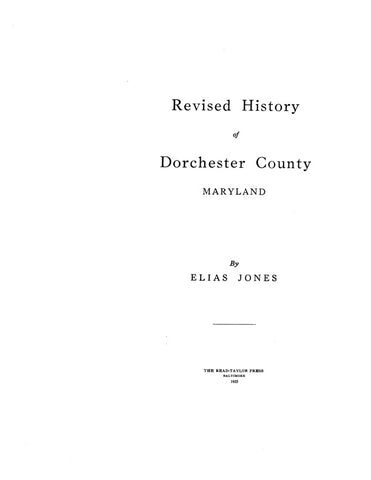 DORCHESTER, MD:  REVISED HISTORY OF DORCHESTER COUNTY.