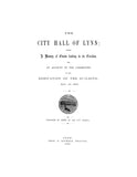 LYNN, MA:  THE CITY HALL OF LYNN:  Being a history of Events Leading to Its Erection, and An Account of the Ceremonies at the Dedication of the Building, Nov. 30, 1867.  (Softcover)