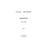 NORWICH, CT:  VITAL RECORDS OF NORWICH, 1649-1848.  Parts I & II. (Hardcover)