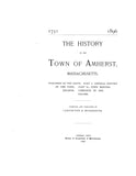 AMHERST, MA:  HISTORY OF THE TOWN OF AMHERST.  Part I, General History of the Town; Part II, Town Meeting Records. (Hardcover)
