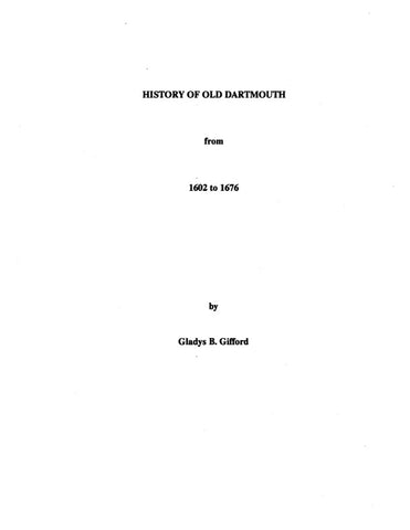 DARTMOUTH, MA: HISTORY OF OLD DARTMOUTH from 1602 to 1676. (Softcover)