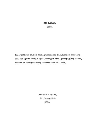 NEW CANAAN, CT:  NEW CANAAN INSCRIPTIONS COPIED FROM GRAVESTONES ... Arranged with Genealogical Notes & Record of Revolutionary Service. (Softcover)