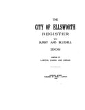 ELLSWORTH, ME:  THE CITY OF ELLSWORTH REGISTER, with Surry & Bluehill, 1908  [Town histories & directories].