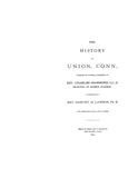 UNION, CT:  HISTORY OF UNION.  Founded on material gathered by Rev. Charles Hammond.