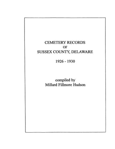 SUSSEX, DE: CEMETERY RECORDS OF SUSSEX COUNTY.