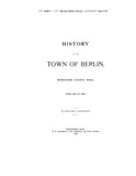 BERLIN, MA:  HISTORY OF THE TOWN OF BERLIN, Worcester Co., from 1784 to 1895. Contains over 200 pages of genealogies. (Hardcover)