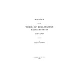 BELLINGHAM, MA:  HISTORY OF THE TOWN OF BELLINGHAM, 1719-1919. (Hardcover)