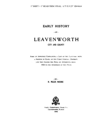 LEAVENWORTH, KS: EARLY HISTORY OF LEAVENWORTH, City & County.