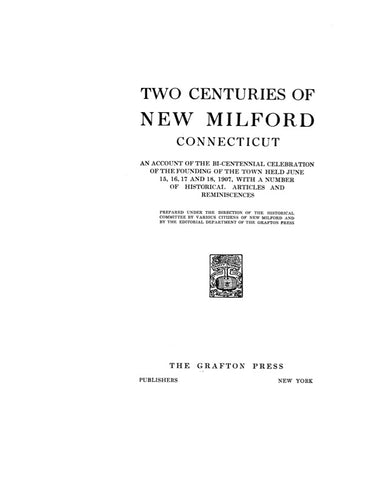 NEW MILFORD, CT:  TWO CENTURIES OF NEW MILFORD, with an Account of the Bi-Centennial Celebration.
