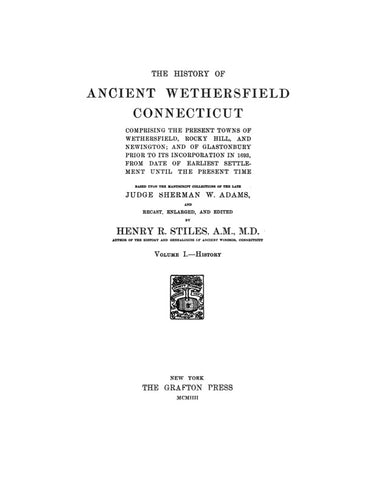 WETHERSFIELD, CT: HISTORY OF ANCIENT WETHERSFIELD. (Hardcover)