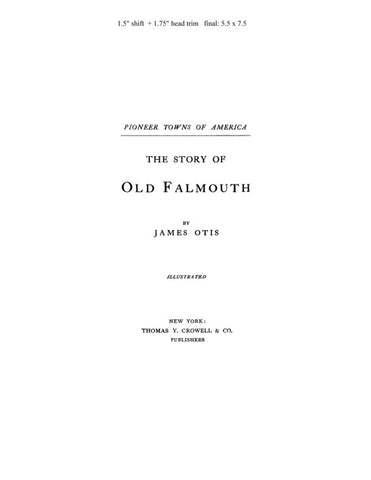 FALMOUTH, ME:  THE STORY OF OLD FALMOUTH. (Softcover)