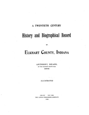 ELKHART, IN:  TWENTIETH CENTURY BIOGRAPHICAL RECORD OF ELKHART COUNTY. (Hardcover)