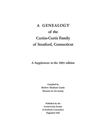 CURTISS: Genealogy of the Curtiss-Curtis family of Stratford, CT; a supplement to the 1903 ed. 1953