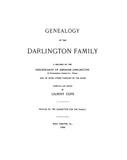 DARLINGTON: Genealogy of the Darlington Family: Record of the Descendants of Abraham Darlington of Chester County, Pennsylvania 1900
