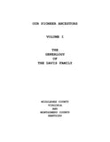 DAVIS: Our pioneer ancestors, Volume I: genealogy of the Davis family, Middlesex Co., VA & Montgomery Co., KY 1957