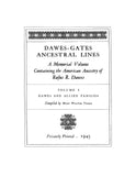 GATES: Dawes - Gates Ancestral Lines: A Memorial Volume Containing the American Ancestry of Mary Beman (Gates) Dawes, Volume II: Gates and Allied Families