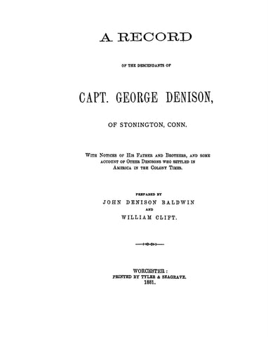 DENISON: Record of the descendants of Capt. George Denison, of Stonington, CT. 1881