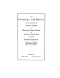 DODDS: Genealogy and History of the families of Francis Dodds & Margaret Craig Dodds of Spartanburg, SC & of the Dodds fams. of Baltimore, IN & IL. 1929