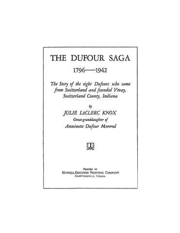 DUFOUR: The Dufour saga: story of 8 Dufours who came from Switzerland & founded Vevay, Switzerland Co., IN 1942