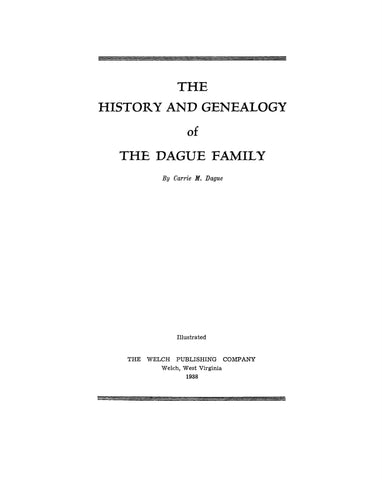 DAGUE: The history and genealogy of the Dague family 1938