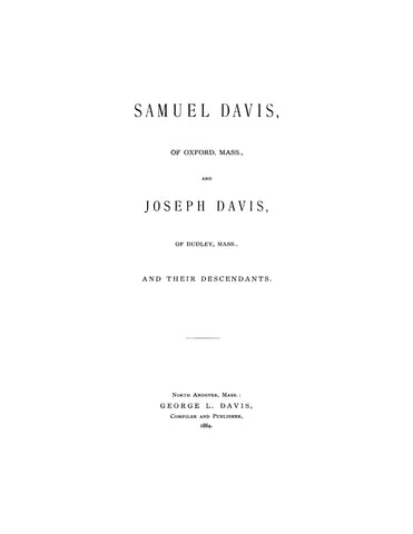 DAVIS: Samuel Davis of Oxford, MA & Joseph Davis of Dudley, MA & their descendants 1884