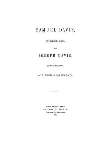 DAVIS: Samuel Davis of Oxford, MA & Joseph Davis of Dudley, MA & their descendants 1884