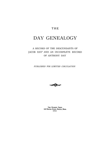 DAY GENEALOGY; A record of the descendants of Jacob Day & an incomplete record of Anthony Day