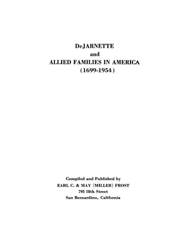 DEJARNETTE and Allied families in America (1699-1954)