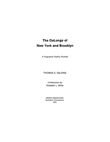 DeLongs of New York and Brooklyn: A Huguenot family portrait  1972