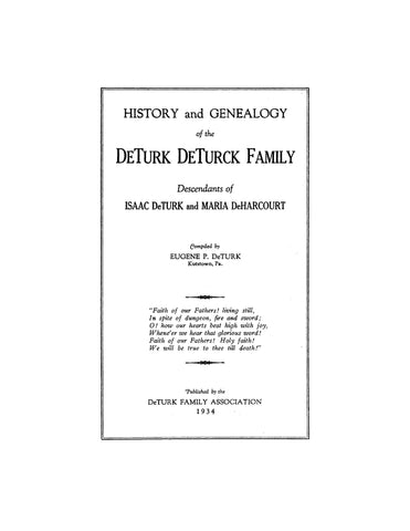 DeTURK: History & genealogy of the DeTurk-DeTurck family, descendants of Isaac DeTurk & Maria DeHarcourt, with supplement 1934